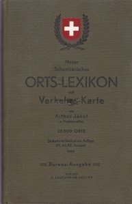 Neues schweizerisches orts-lexikon mit verkehrs-karte / Enciclopedie a locurilor din Elvetia