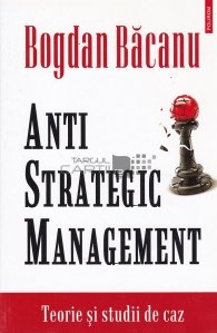 Anti-strategic management