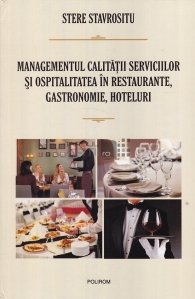 Managementul calitatii serviciilor si ospitalitatea in restaurante, gastronomie, hoteluri