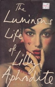 The Luminous Life of Lilly Aphrodite / Viata luminoasa a lui Lilly Aphrodita
