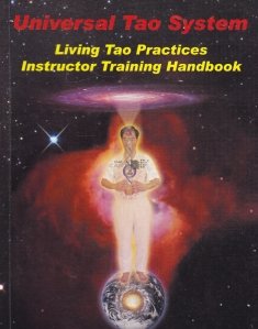 Living Tao Practices; Instructor Training Handbook / Traind practici tao; Manual de formare cu instructor