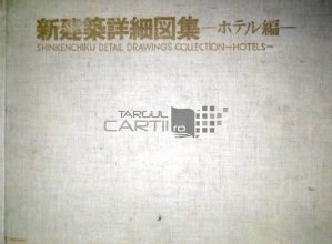 Shinkenchiku detail drawings collection / Colectia de desene detaliate Sinkenchiku - Hoteluri