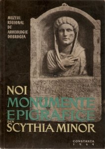 Noi monumente epigrafice din Scythia Minor