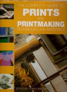 The complete guide to prints and printmaking tehniques and materials