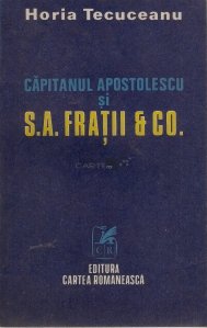 Capitanul Apostolescu si S. A. Fratii & Co.