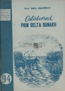 Calatorind prin Delta Dunarii