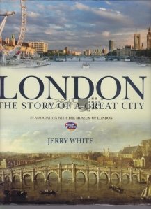 London / Londra - Povestea unui mare oras