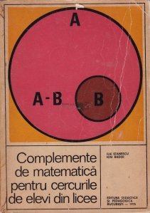Complemente de matematica pentru cercurile de elevi din licee