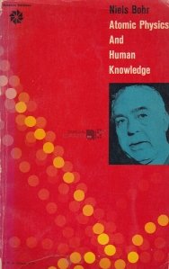 Atomic physics and human knowledge / Fizica atomica si cunoasterea umana