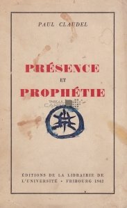 Presence et prophetie / Prezenta si profetie