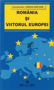 Romania si viitorul Europei