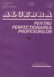 Algebra pentru perfectionarea profesorilor