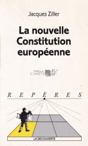La nouvelle constitution europeenne / Noua constitutie europeana