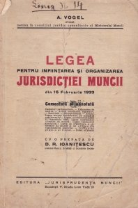 Legea pentru infiintarea si organizarea jurisdictiei muncii din februarie 1933