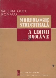 Morfologie structurala a limbii romane