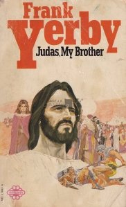 Judas, my brother / Iuda, fratele meu