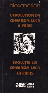 L'evolution de Gherasim Luca a Paris / Evolutia lui Gherasim Luca la Paris