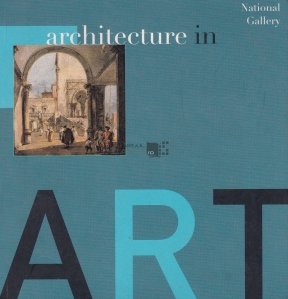 Architecture in Art / Arhitectura in arta