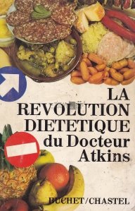 La revolution dietetique du docteur Atkins / Revolutia dietetica a doctorului Atkins