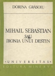 Mihail Sebastian sau Ironia unui destin