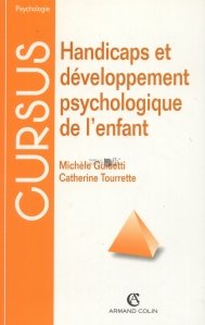 Handicaps et developpement psychologique de l'enfant / Probleme de dezvoltare psihologica a copilului