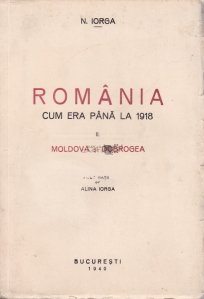 Romania cum era pana la 1918
