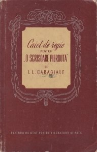 Caiet de regie pentru ,,O scrisoare pierduta'' de I.L. Caragiale