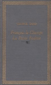 Francois le Champi/ La petite Fadette / Francois le Champi/ Micul Fadette