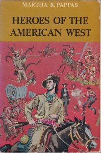 Heroes of the american west / Eroii din vestul american