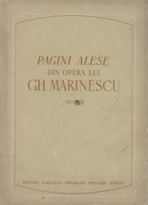 Pagini alese din opera lui Gh. Marinescu