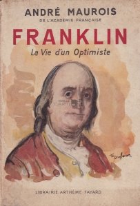 Franklin / Franklin. Viata unui optimist