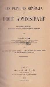 Les pricipes generaux du droit administratif / Principiile generale ale dreptului administrativ