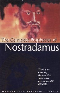 The Complete Prophecies of Nostradamus / Profetiile lui Nostradamus