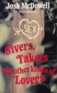 Givers, Takers and other kinds of Lovers / Cei care ofera, cei care iau si alte tipuri de indragostiti