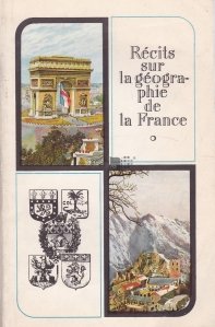 Recits sur la geographie de la France / Naratiuni priviind geografia Frantei