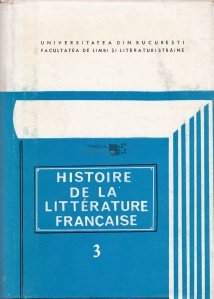 Histoire de la Litterature Francaise / Istoria literaturii franceze