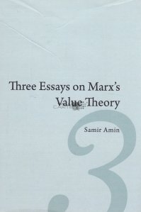 Three Essays on Marx's Value Theory