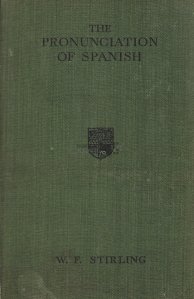 The Pronunciation of Spanish / Pronuntia in spaniola