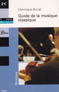 Guide de la musique classique / Ghid de muzica clasica