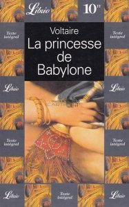 La princesse de Babylone / Printesa Babilonului