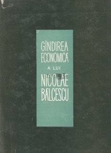 Gindirea economica a lui Nicolae Balcescu