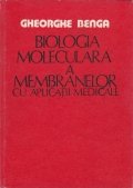 Biologia moleculara a membranelor cu aplicatii medicale