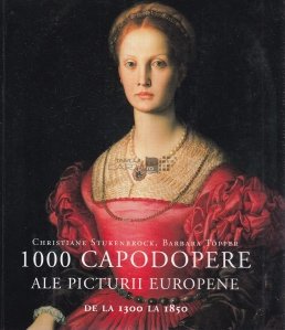 1000 capodopere ale picturii europene de la 1300 la 1850