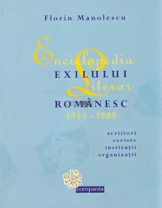 Enciclopedia exilului literar romanesc, 1945-1989