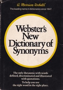 Webster's New Dictionary of Synonyms / Noul dictionar Webster de sinonime