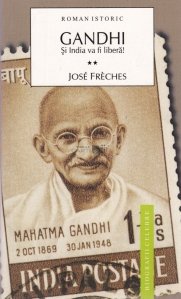 Gandhi si India va fi libera!