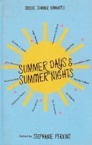 Summer Days & Summer Nights / Zile si nopti de vara