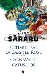 Ultimul bal la Sarpele Rosu. Carnavalul catuselor