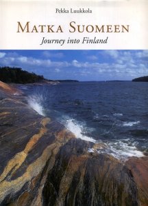 Matka Suomeen / Journey into Finland / Calatorie in Finlanda