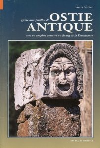 Guide aux fouilles d'ostie antique / Ghidul sapaturilor de la Ostia antica
